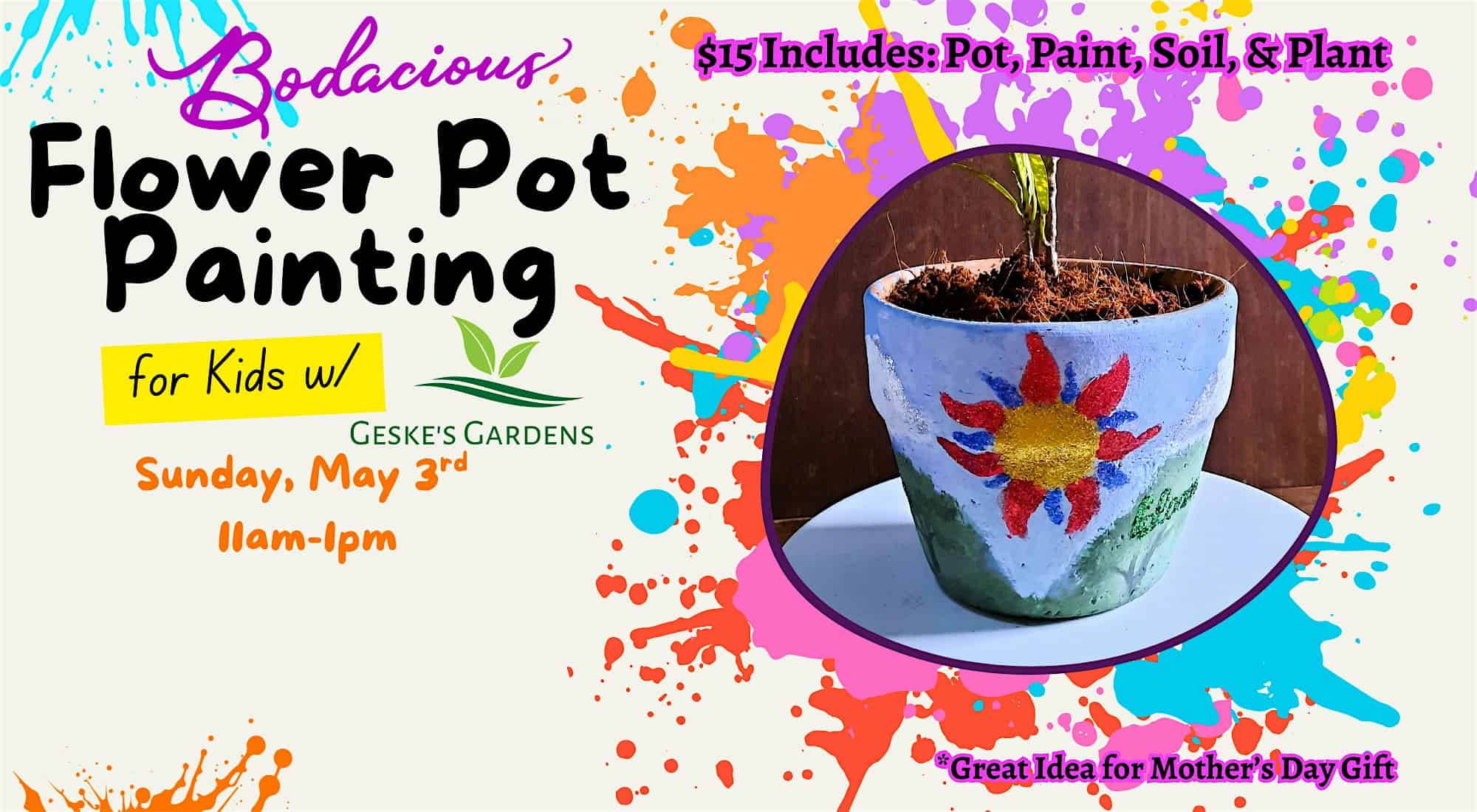 Child's flower pot painted with colorful sun and flower design, part of a kids' art activity at Geske's Gardens, perfect for Mother's Day gift.